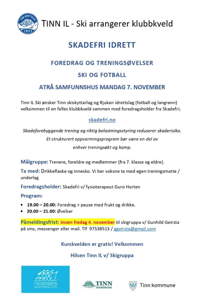 Tinn IL Ski arrangerer seminar Skadefri Idrett i Atrå Samfunnshus mandag 7. november kl. 1900. Vel møtt.