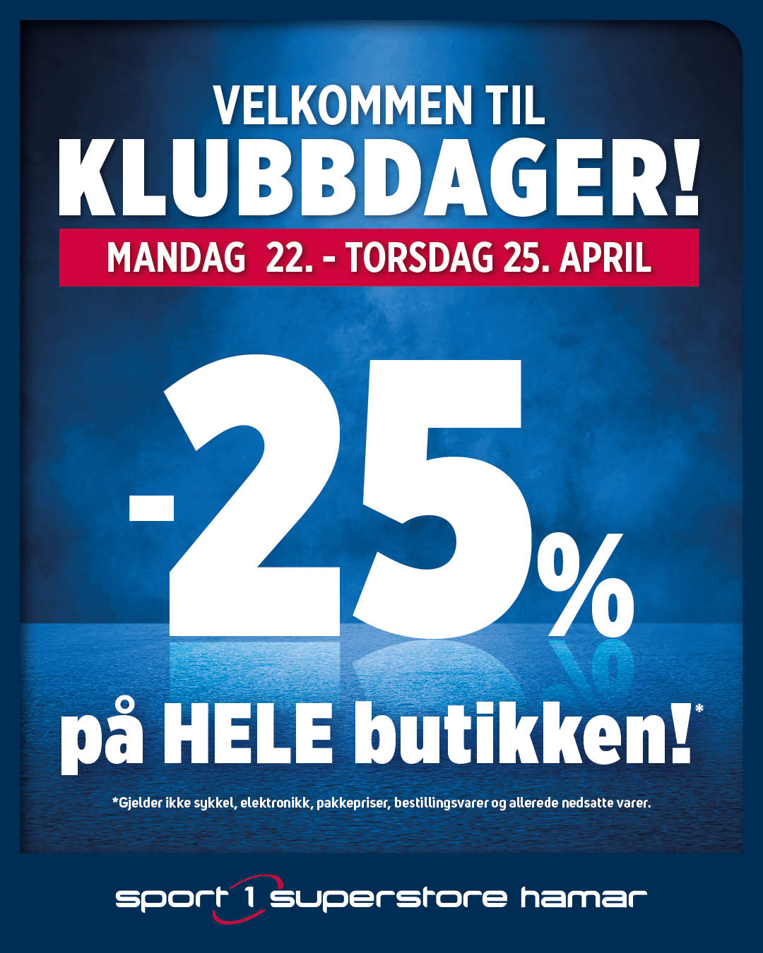 Klubbdager og Sykkel Kick-off på Sport 1 Superstore på Hamar 25% på nesten alt !!